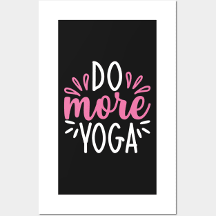 Do More Yoga Quotes Posters and Art